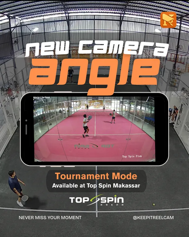 KeepIt Reel's new camera angle and tournament mode at Top Spin Makassar.